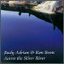 Across The Silver River (with Ron Boots) - 2002